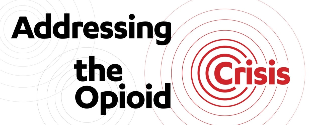 Addressing the Opioid Crisis