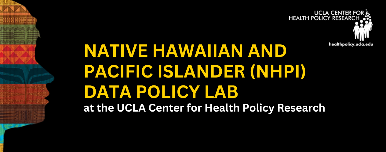 native hAWAIIAN AND PACIFIC ISLANDER (nhpi) DATA POLICY LAB