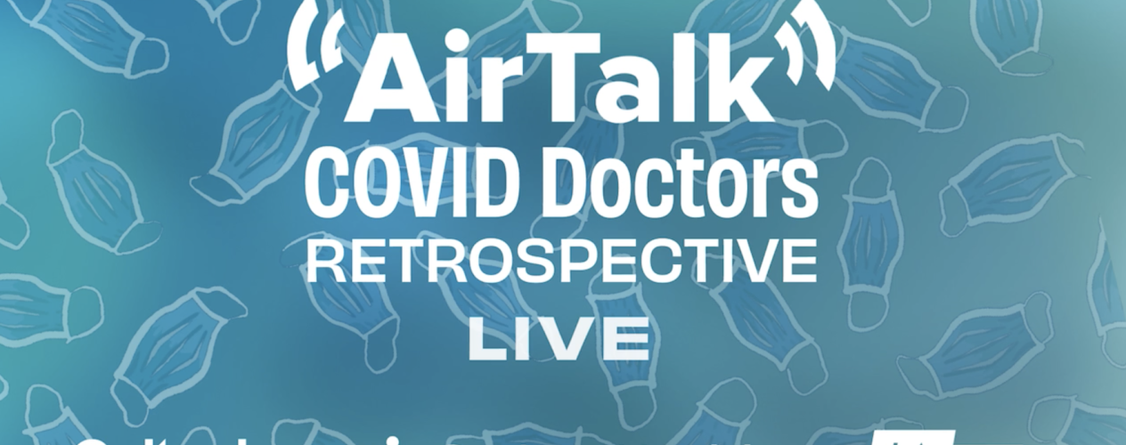 AirTalk COVID Doctors Retrospective LIVE