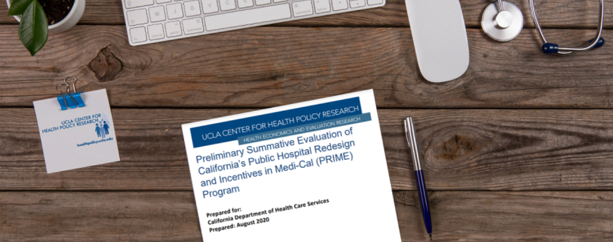 Preliminary Summative Evaluation of California’s Public Hospital Redesign and Incentives in Medi-Cal (PRIME) Program