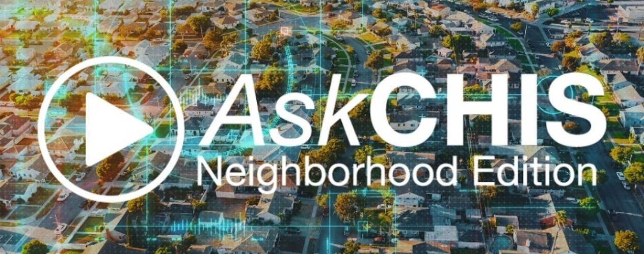 AskCHIS Neighborhood Edition