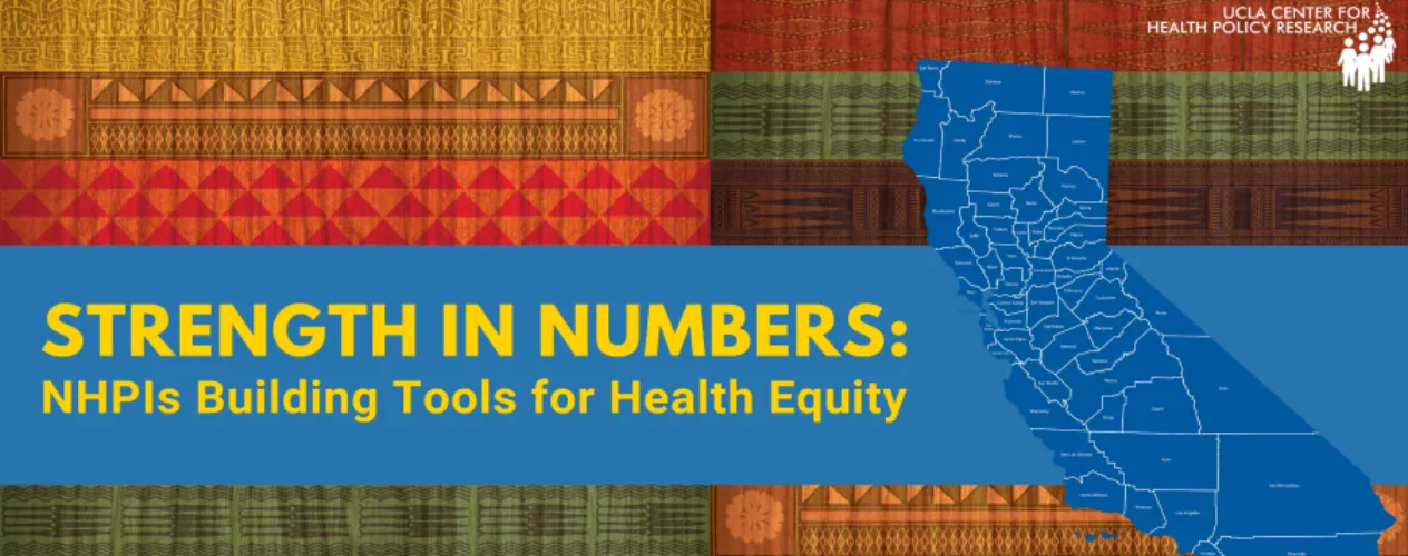 Strength in Numbers: Native Hawaiians and Pacific Islanders Building Tools for Health Equity