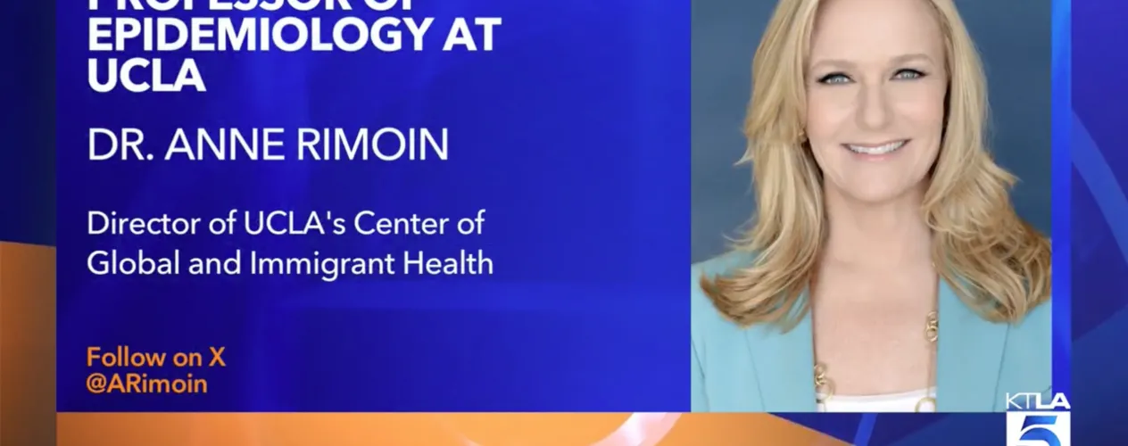 Dr. Anne Rimoin was interviewed by KTLA-TV