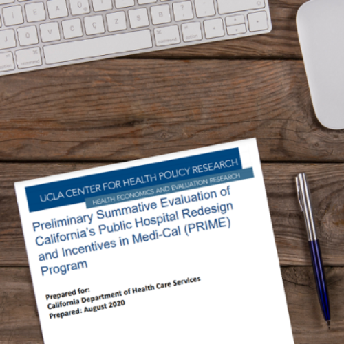 Preliminary Summative Evaluation of California’s Public Hospital Redesign and Incentives in Medi-Cal (PRIME) Program