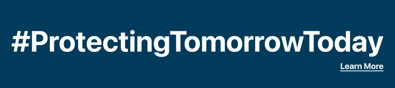 #ProtectingTomorrowToday